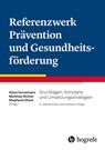 Referenzwerk Prävention und Gesundheitsförderung - Klaus Hurrelmann ; Matthias Richter ; Stephanie Stock - 9783456863504