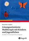 Lösungsorientierte Maltherapie mit Kindern und Jugendlichen - Simone Riner ; Jörg Merz - 9783456863566
