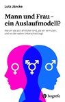 Mann und Frau - ein Auslaufmodell? - Lutz Jäncke - 9783456864105
