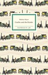 Goethe und die Kinder - Mathias Mayer - 9783458194804