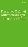 Aufzeichnungen aus meiner Hütte - Kamo No Chomei - 9783458243953