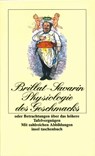 Physiologie des Geschmacks - Jean Anthelme Brillat-Savarin - 9783458321231