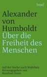 Über die Freiheit des Menschen - Alexander von Humboldt - 9783458342212