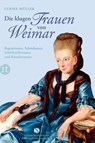 Die klugen Frauen von Weimar - Ulrike Müller - 9783458359234
