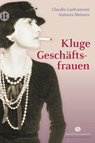 Kluge Geschäftsfrauen - Claudia Lanfranconi ; Antonia Meiners - 9783458359593