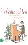 Weihnachten mit Joachim Ringelnatz - Joachim Ringelnatz - 9783458361053