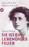 »Sie ist ein lebendiges Feuer« - Alois Prinz - 9783458363897