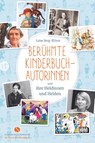 Berühmte Kinderbuchautorinnen und ihre Heldinnen und Helden - Luise Berg-Ehlers - 9783458364498