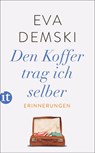 Den Koffer trag ich selber - Eva Demski - 9783458364566