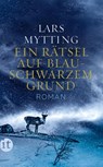 Ein Rätsel auf blauschwarzem Grund - Lars Mytting - 9783458682516
