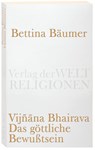 Vijnana Bhairava - Das göttliche Bewußtsein. - Bettina Bäumer - 9783458720065