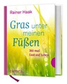 Gras unter meinen Füßen - Rainer Haak - 9783460500228