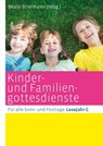 Kinder- und Familiengottesdienste für alle Sonn- und Festtage - Mechthild Alber ; Bettina Eltrop ; Wilhelm Stroband ; Beatrix Moos ; Martina Kleinhansl ; Beate Brielmaier ; Andreas Diße ; Nathalie Ende ; Hans-Joachim 9 ; Johannes Hintzen ; Michael Huber ; Alfred Kirsch ; Michaela Labudda ; Gisela Eiken-Fabian ; Monika - 9783460510609