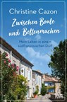 Zwischen Boule und Bettenmachen - Christine Cazon - 9783462000634