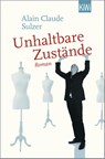 Unhaltbare Zustände - Alain Claude Sulzer - 9783462001457