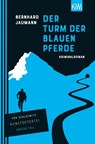 Der Turm der blauen Pferde - JAUMANN,  Bernhard - 9783462001488