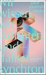 Wir wissen, wir könnten, und fallen synchron - Yade Yasemin Önder - 9783462001563