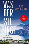 Was der See birgt - Lenz Koppelstätter - 9783462002164