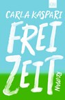 Freizeit - Carla Kaspari - 9783462002522