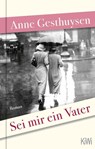 Sei mir ein Vater - Anne Gesthuysen - 9783462004540