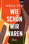 Wie schön wir waren - Imbolo Mbue - 9783462004847