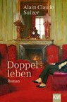 Doppelleben - Alain Claude Sulzer - 9783462005332