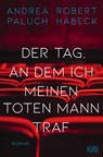 Der Tag, an dem ich meinen toten Mann traf - Robert Habeck ; Andrea Paluch - 9783462005479