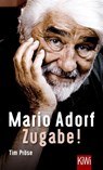 Mario Adorf. Zugabe! - Tim Pröse - 9783462010756