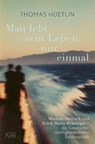 Man lebt sein Leben nur einmal - Thomas Hüetlin - 9783462012545