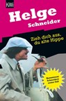 Zieh dich aus, du alte Hippe - Helge Schneider - 9783462023848