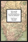 Ich werde hier sein im Sonnenschein und im Schatten - Christian Kracht - 9783462040418