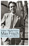 Max Frisch - Volker Weidermann - 9783462042276