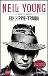 Ein Hippie-Traum - Neil Young - 9783462045529