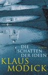 Die Schatten der Ideen - Klaus Modick - 9783462046687