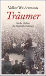 Träumer - Als die Dichter die Macht übernahmen - Volker Weidermann - 9783462047141