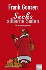 Sechs silberne Saiten - Frank Goosen - 9783462048384