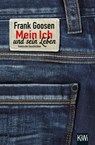 Mein Ich und sein Leben - Frank Goosen - 9783462048452