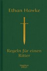 Regeln für einen Ritter - Ethan Hawke - 9783462049336
