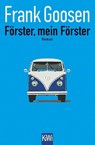 Förster, mein Förster - Frank Goosen - 9783462050622