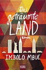 Das geträumte Land - Imbolo Mbue - 9783462051841