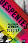 Das Leben des Vernon Subutex 1 - Virginie Despentes - 9783462052077