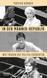 In der Männer-Republik - Torsten Körner - 9783462053333