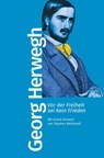 Vor der Freiheit sei kein Frieden - Georg Herwegh - 9783462500127