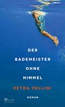 Der Bademeister ohne Himmel - Petra Pellini - 9783463000688