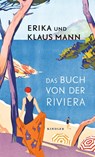 Das Buch von der Riviera - Erika Mann ; Klaus Mann - 9783463407159