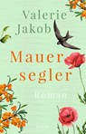 Mauersegler - Valerie Jakob - 9783463407173