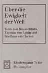 Über die Ewigkeit der Welt - Bonaventura ; Thomas von Aquin ; Boethius von Dacien. - 9783465030973