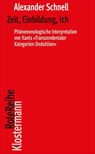 Zeit, Einbildung, Ich - Alexander Schnell - 9783465046004