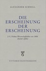 Die Erscheinung der Erscheinung - Alexander Schnell - 9783465046318