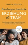 Bindungsorientierte Erziehung als Team - Marga Bielesch - 9783466312238